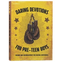 Daring Devotions for Pre-Teen Boys: Wisdom and Encouragement for Making a Difference