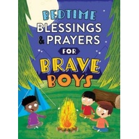 Bedtime Blessings and Prayers for Brave Boys: Read-Aloud Devotions