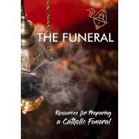 Funeral, The: Resources for Preparing a Catholic Funeral
