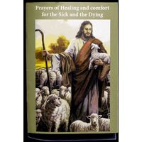 Prayers of Healing and Comfort for the Sick and the Dying