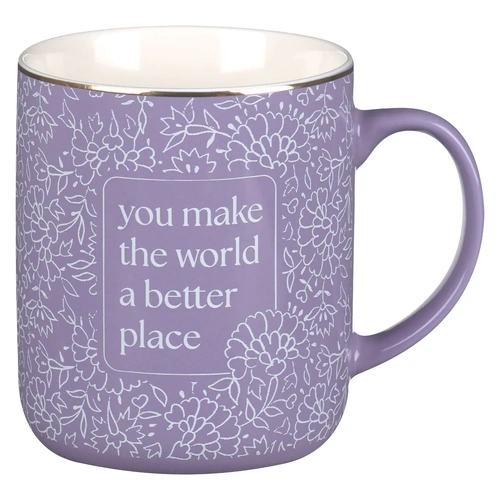 Ceramic Mug You Make The World a Better Place Purple (414 ml)
