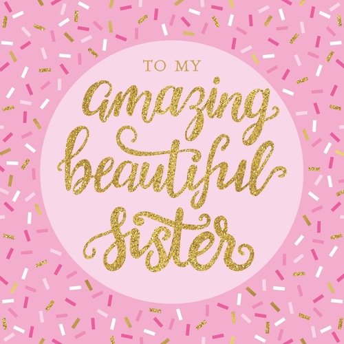Card - Birthday Amazing Beautiful Sister Pink