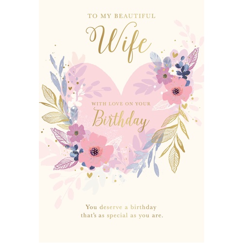 Card - Birthday Beautiful Wife Heart Florals
