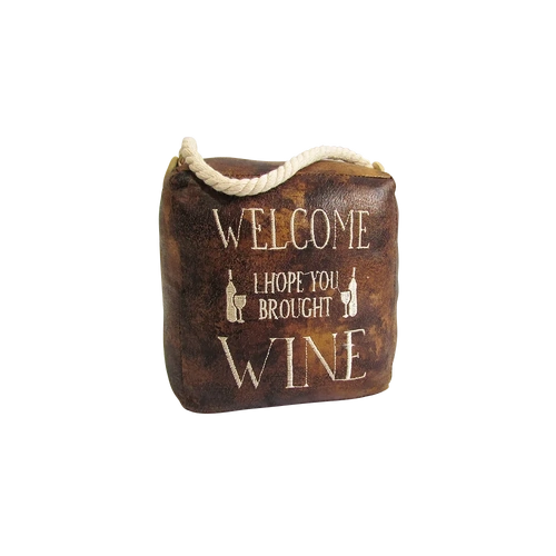 Doorstops : Welcome I Hope You Brought Wine