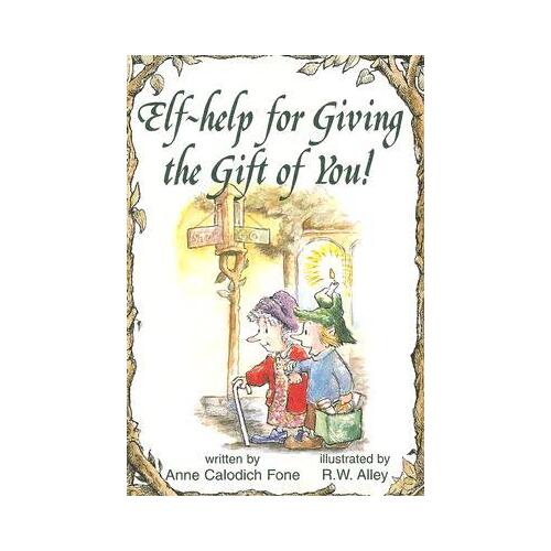 Elf-help for Giving the Gift of You!