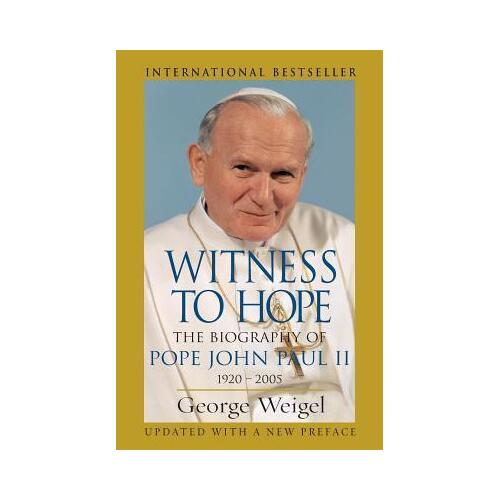 Witness To Hope The Biography of Pope John Paul II 1920 - 2005