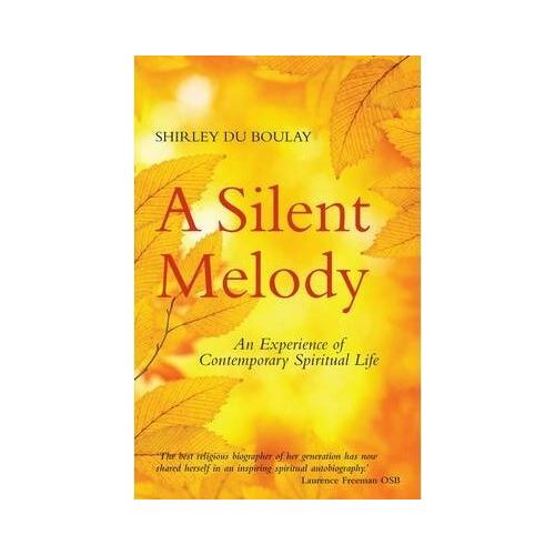 Silent Melody: An Experience of Contemporary Spiritual Life