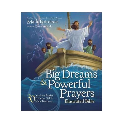 Big Dreams and Powerful Prayers Illustrated Bible