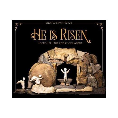 He Is Risen Rocks Tell the Story of Easter