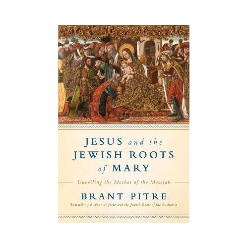 Jesus and the Jewish Roots of Mary: Unveiling the Mother of the Messiah