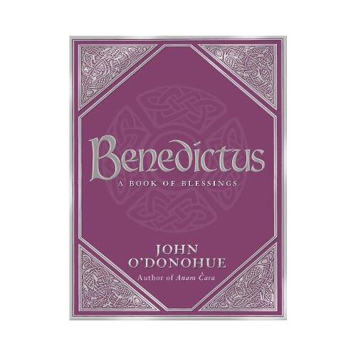 Benedictus : A Book Of Blessings