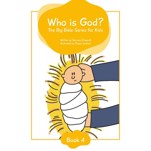 Who is God? Book 4. The Story of Christmas