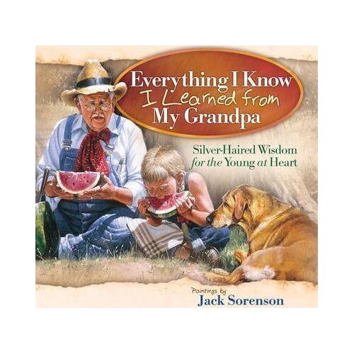 Everything I Know I Learned From My Grandpa