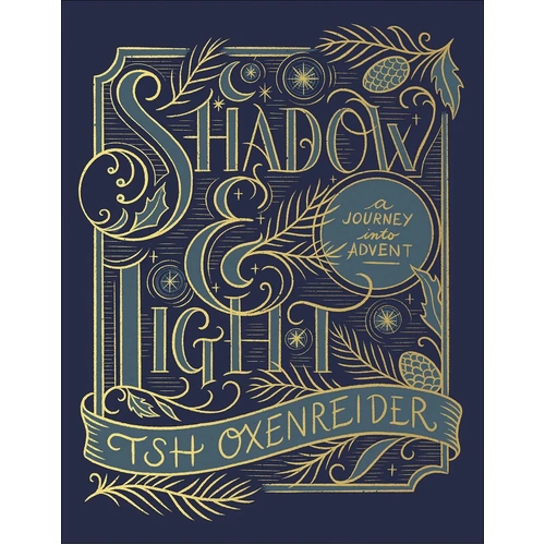 Shadow and Light: A Journey Into Advent