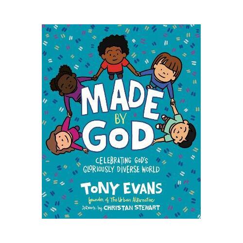 Made by God : Celebrating God's Gloriously Diverse World