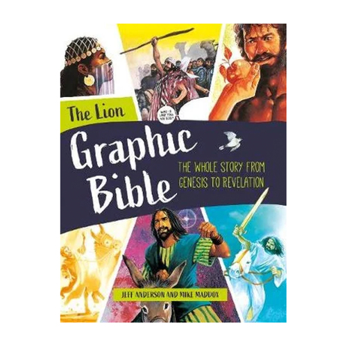 The Lion Graphic Bible : The whole story from Genesis to Revelation