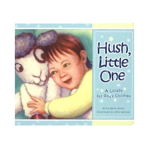 Hush Little One: A Lullaby for God's Children - Hardboard Book