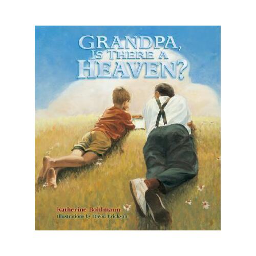 Grandpa Is There a Heaven