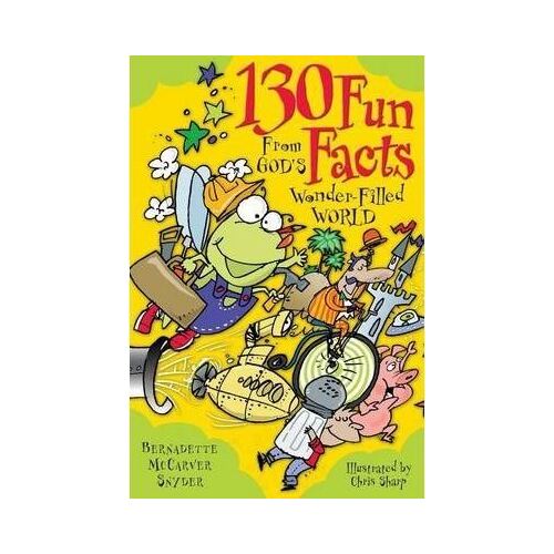 130 Fun Facts from God's Wonder-Filled World