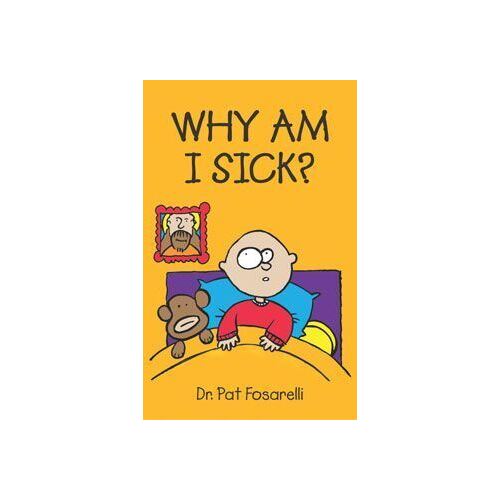 Why Am I Sick?