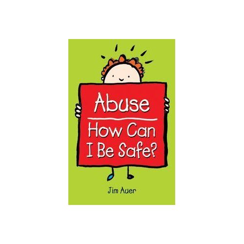 Abuse: How Can I Be Safe?
