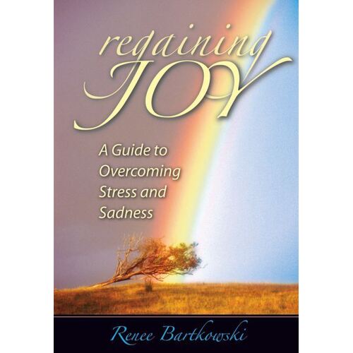 Regaining Joy: A Guide to Overcoming Stress and Sadness