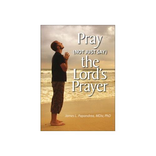 Pray Not Just Say the Lord's Prayer