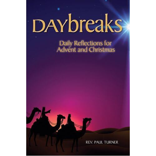 Daybreaks Daily Reflections for Advent and Christmas
