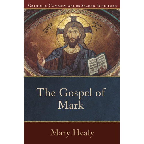 Gospel of Mark :Catholic Commentary on Sacred Scripture Series