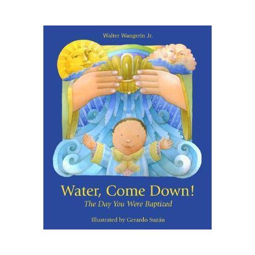 Water Come Down: The Day You Were Baptised