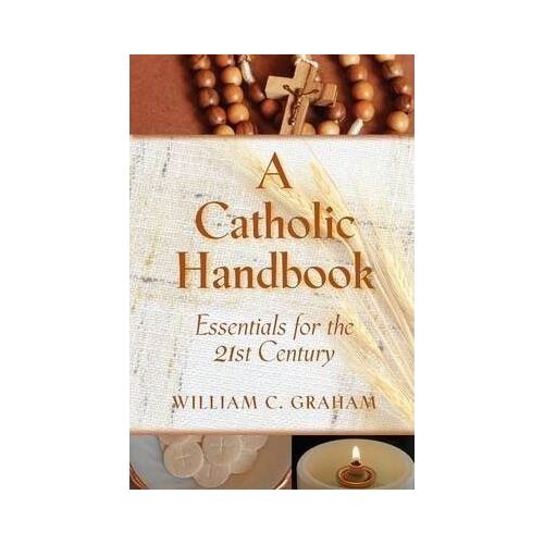 Catholic Handbook: Essentials for the 21st Century