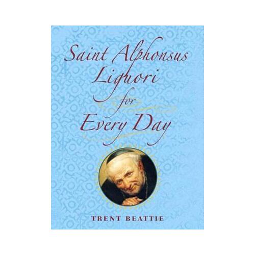 Saint Alphonsus Liguori for Every Day