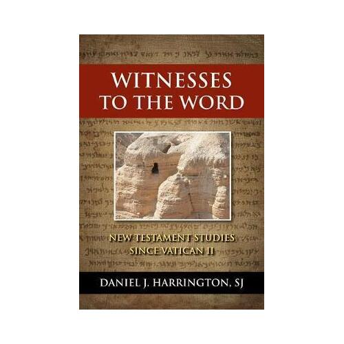Witnesses to the Word: New Testament Studies Since Vatican II