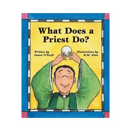 What Does a Priest Do/What Does a Nun Do
