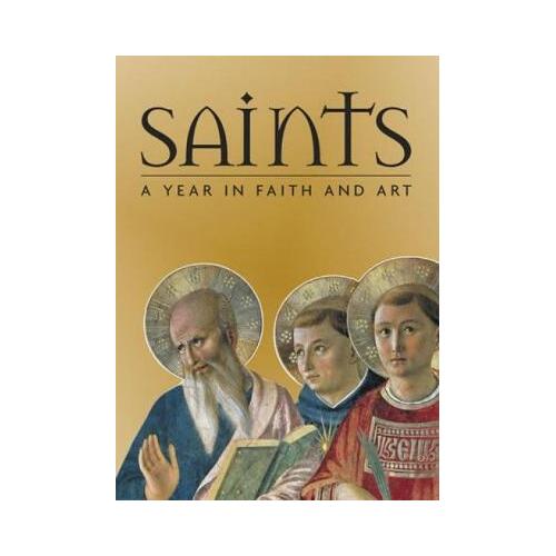 Saints : A Year in Faith and Art