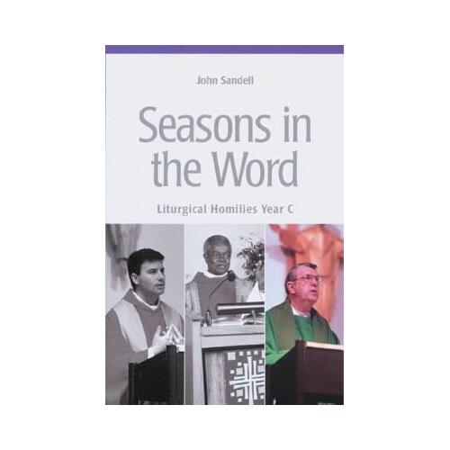 Seasons in the Word: Liturgical Homilies Year C