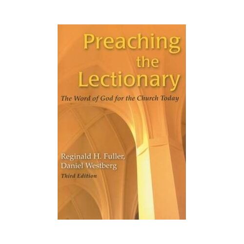 Preaching the Lectionary: The Word of God for the Church Today