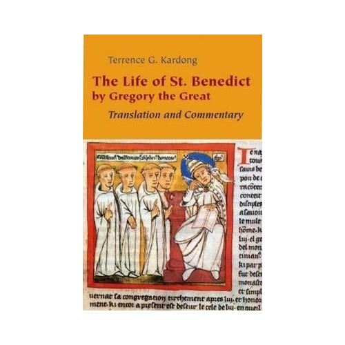 Life of Saint Benedict by Gregory the Great: Translation and Commentary