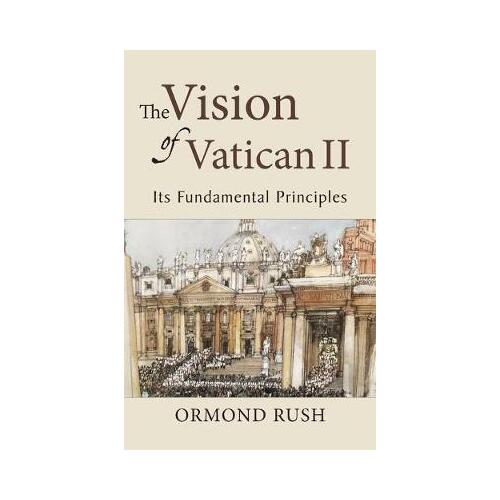Vision of Vatican II: Its Fundamental Principles