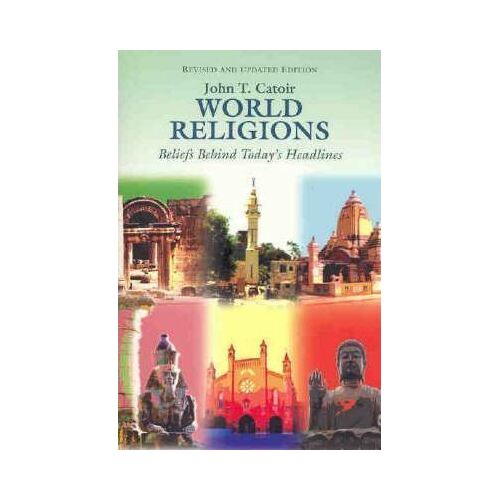 World Religions: Beliefs Behind Today's Headlines
