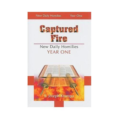 Captured Fire: New Daily Homilies Year 1