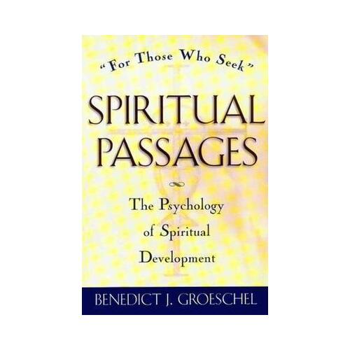 Spiritual Passages: The Psychology of Spiritual Development
