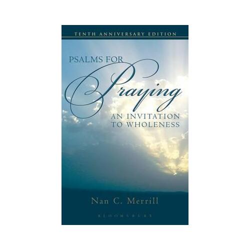 Psalms for Praying: An Invitation to Wholeness