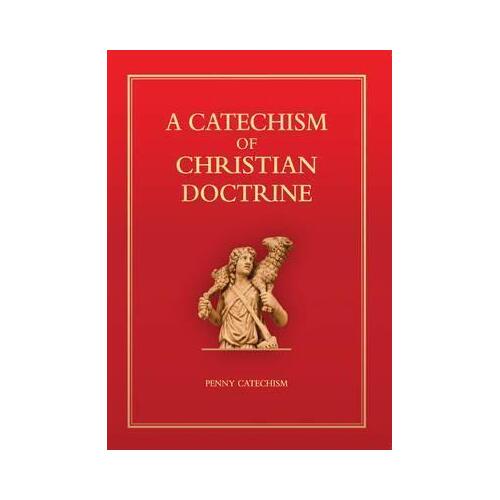 Catechism Of Christian Doctrine (Penny Catechism)