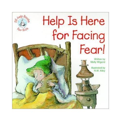 Help Is Here For Facing Fear Elf Help for Kids