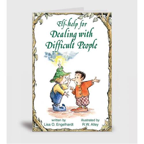 Elf Help For Dealing With Difficult People