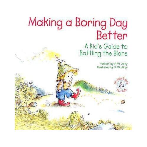 Making a Boring Day Better: A Kid's Guide to Battling the Blahs