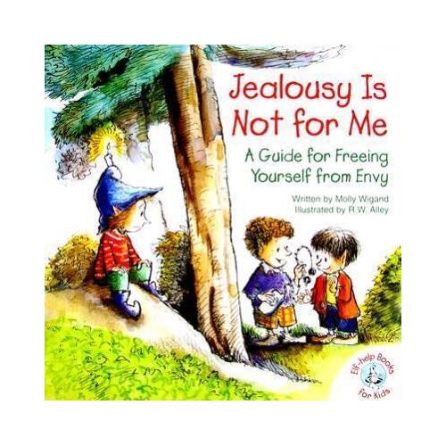 Jealousy Is Not For Me: A Guide for Freeing Yourself from Envy