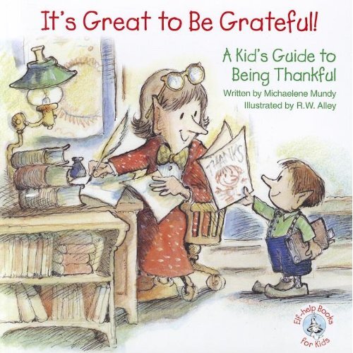 It's Great to Be Grateful!  A Kids Guide to Being Thankful