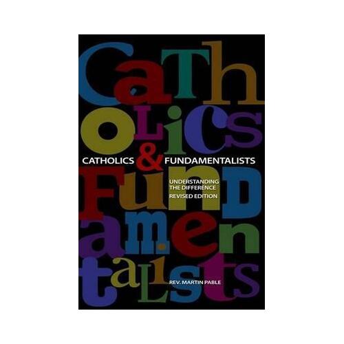 Catholics and Fundamentalists: Understanding and Response